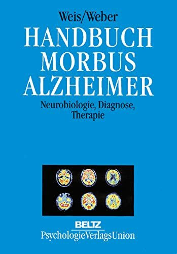 Handbuch Morbus Alzheimer - Neurobiologie, Diagnose, Therapie