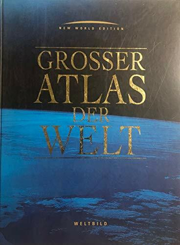 Grosser Atlas der Welt. New World Edition