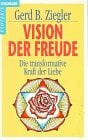 Vision der Freude Vision der Freude