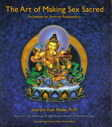 The Art of Making Sex Sacred