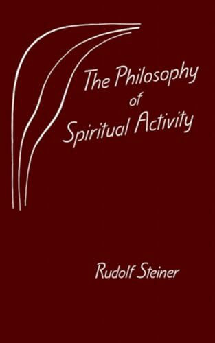 The Philosophy of Spiritual Activity: (Cw 4)