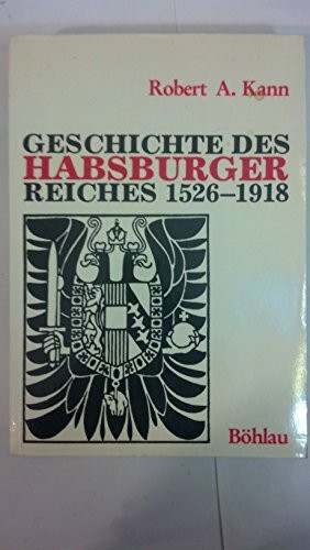 Geschichte des Habsburgerreiches 1526-1918 (Forschungen zur Geschichte des Donauraumes)