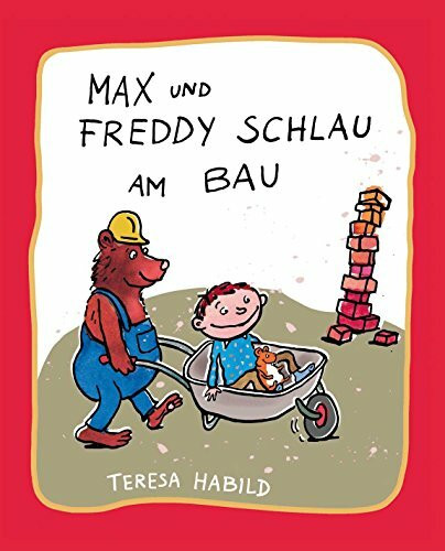 Max und Freddy Schlau am Bau