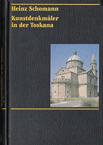 Kunstdenkmäler in Italien: Toskana: (Ohne Florenz)