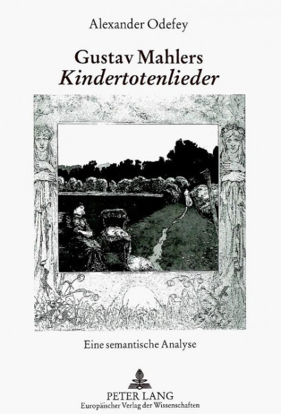 Gustav Mahlers Kindertotenlieder