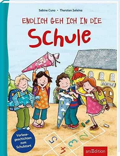 Endlich geh ich in die Schule: Vorlesegeschichten zum Schulstart | Geschenk Schulanfang, Einschulung, Geschichten für Kinder ab 5 Jahren