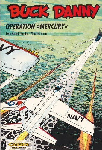 Buck Danny, Carlsen Comics, Bd.23, Operation 'Mercury'