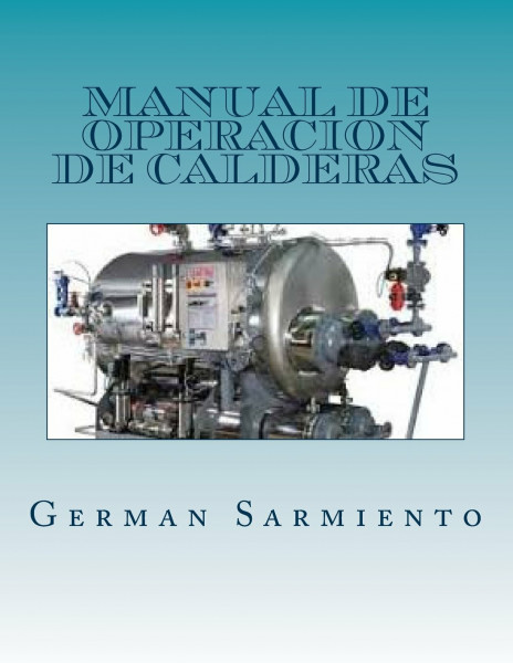 Manual de Operacion de Calderas: aprende como trabajar con calderas