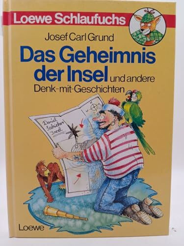Das Geheimnis der Insel und andere Denk-mit- Geschichten. Loewe Schlaufuchs. ( Ab 6 J.)