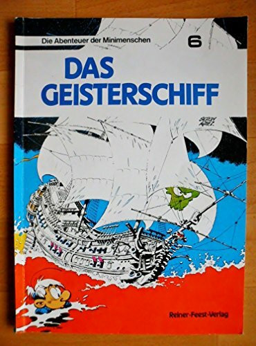 Die Abenteuer der Minimenschen, Bd. 6: Das Geisterschiff