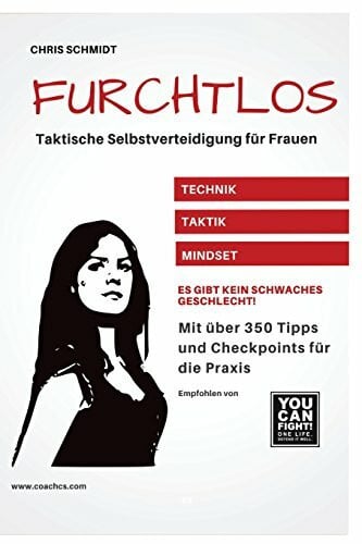 Furchtlos: Taktische Selbstverteidigung für Frauen