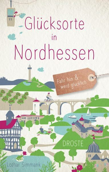 Glücksorte in Nordhessen: Fahr hin & werd glücklich