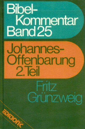 Edition C Bibelkommentar Band 25: Johannes-Offenbarung 2. Teil