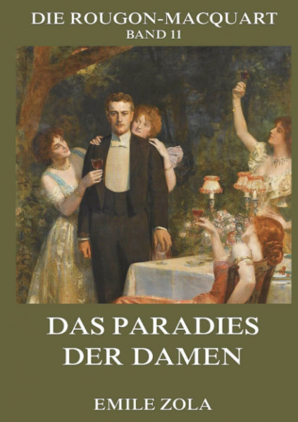 Das Paradies der Damen: Die Rougon-Macquart Band 11