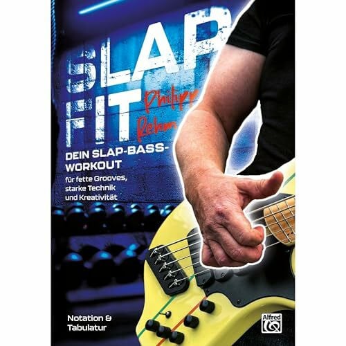 SLAP FIT: Dein Slap-Bass-Workout für fette Grooves, starke Technik und Kreativität