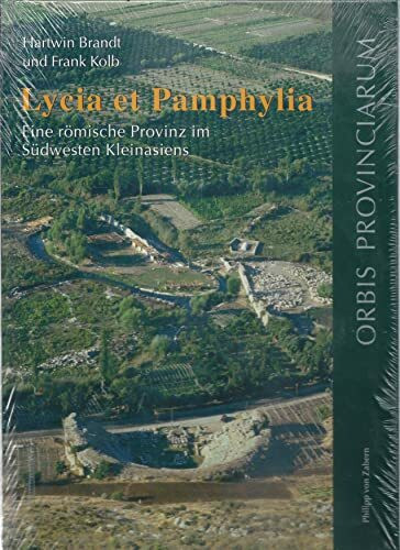 Lycia et Pamphylia: Eine römische Provinz im Südwesten Kleinasiens (Zaberns Bildbände zur Archäologie)