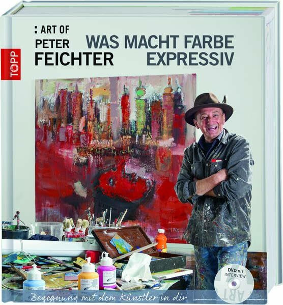 "ART OF Peter Feichter: Was macht Farbe expressiv": "Begegnung mit dem Künstler in dir"