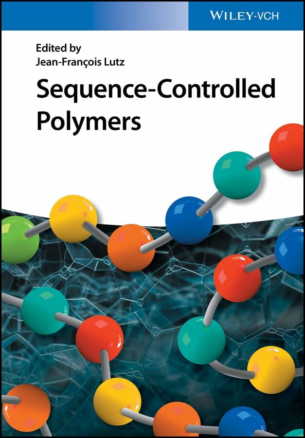 Sequence-Controlled Polymers Sequence-Controlled Polymers