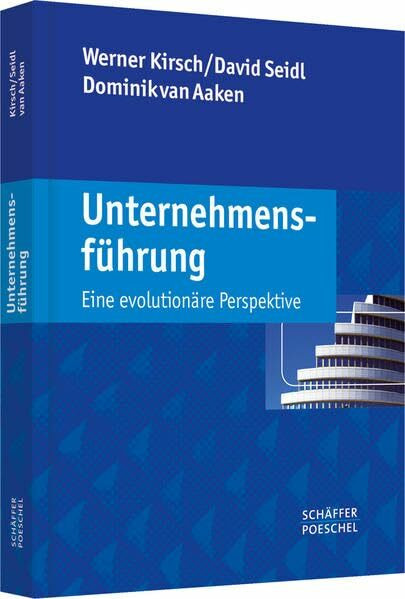 Unternehmensführung: Eine evolutionäre Perspektive