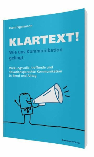 Klartext: Wie uns Kommunikation gelingt