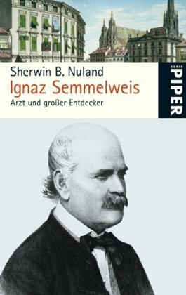 Ignaz Semmelweis: Arzt und großer Entdecker