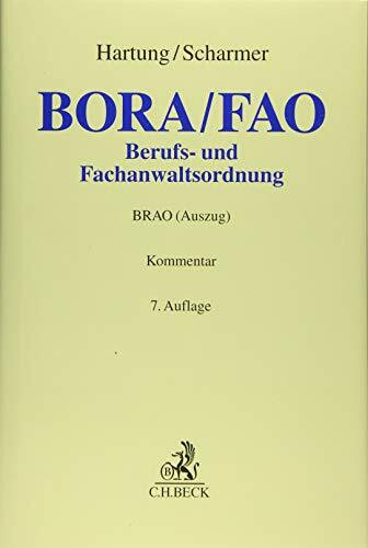 Berufs- und Fachanwaltsordnung: Bundesrechtsanwaltsordnung (§§ 43-59m BRAO) (Grauer Kommentar)