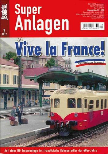 Vive la France! - Auf einer H0-Traumanlage ins französische Bahnparadies der 60er-Jahre - Eisenbahn Journal Super-Anlagen 2-2012: Auf einer ... ... Eisenbahn-Journal Super-Anlagen 2/2012