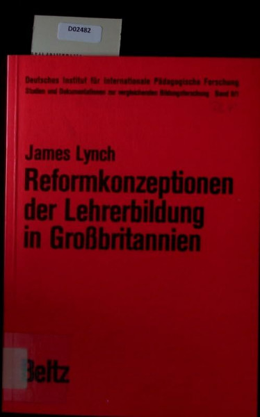 Reformkonzeptionen der Lehrerbildung in Grossbritannien.