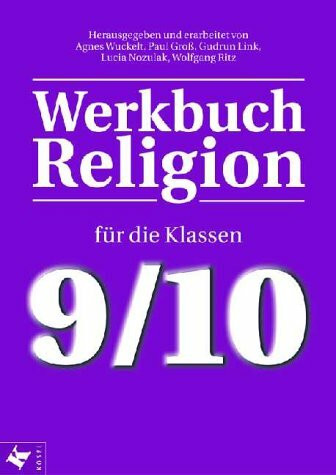 Werkbuch Religion, Für die Klassen 9/10