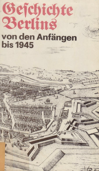 Geschichte Berlins von den Anfängen bis 1945