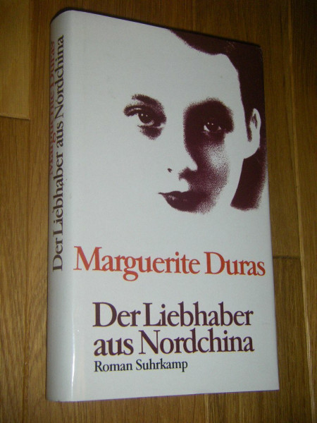 Der Liebhaber aus Nordchina: Roman