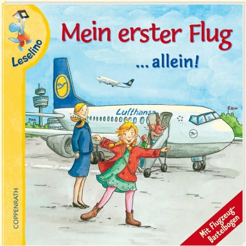 Leselino: Mein erster Flug ... allein!: (Verkaufseinheit) (Bilder- und Vorlesebücher)