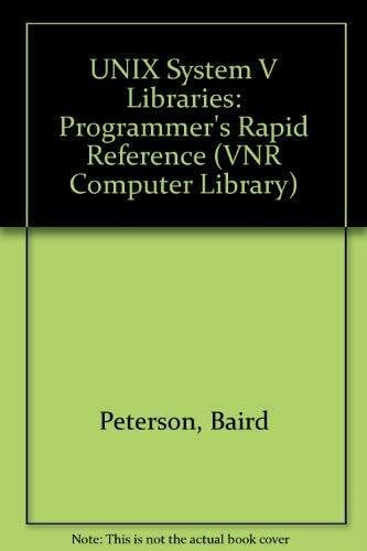 Unix System V Libraries: Programmer's Rapid Reference (Vnr Computer Library)