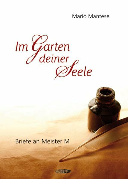 Im Garten deiner Seele: Briefe an Meister M