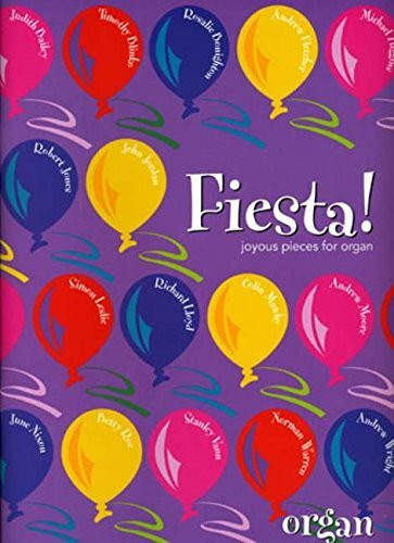 Fiesta!: Joyous Pieces for Organ
