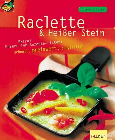 Raclette & Heisser Stein