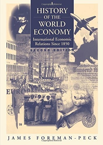 A History of the World Economy: International Economic Relations since 1850 (2nd Edition)