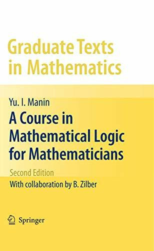 A Course in Mathematical Logic for Mathematicians (Graduate Texts in Mathematics, 53, Band 53)