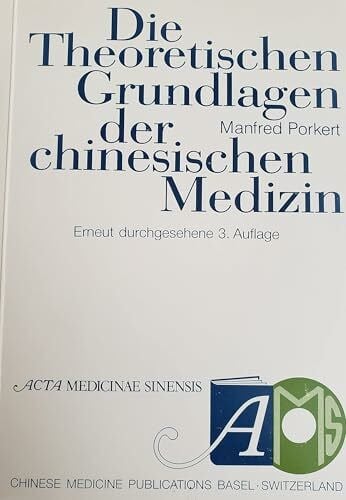 Die theoretischen Grundlagen der chinesischen Medizin