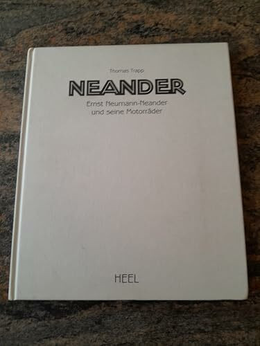 Neander: Ernst Neumann Neander und seine Motorräder