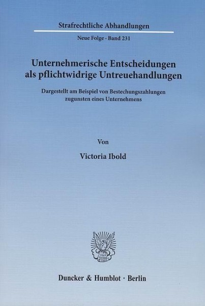 Unternehmerische Entscheidungen als pflichtwidrige Untreuehandlungen