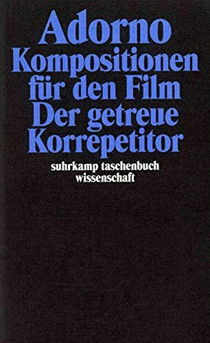 Gesammelte Schriften in 20 Bänden: Band 15: Komposition für den Film. Der getreue Korrepetitor (suhrkamp taschenbuch wissenschaft)