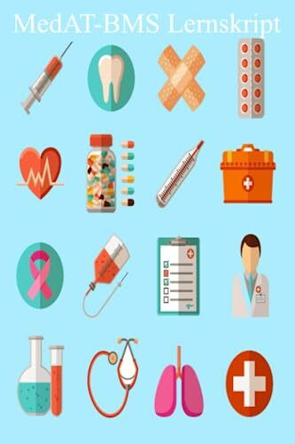 MedAT BMS Lernskript: Biologie, Chemie, Physik und Mathematik einfach erklärt und mit Beispielen illustriert