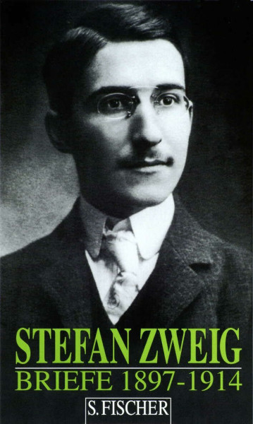Briefe 1897-1914 (Stefan Zweig, Briefe in vier Bänden)