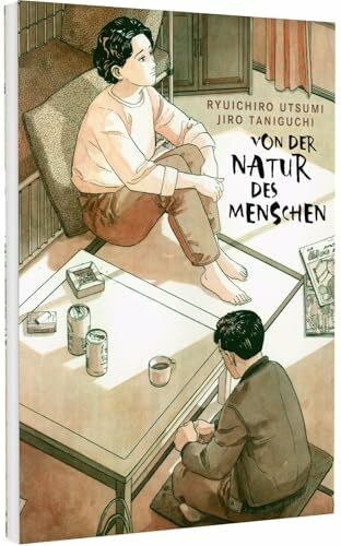 Von der Natur des Menschen: Menschliches Miteinander im Alltag mit Blick auf das Individuum und die Natur
