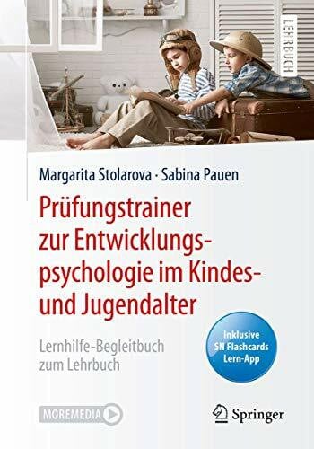 Prüfungstrainer zur Entwicklungspsychologie im Kindes- und Jugendalter: Lernhilfe-Begleitbuch zum Lehrbuch