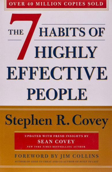 The 7 Habits of Highly Effective People. 30th Anniversary Edition