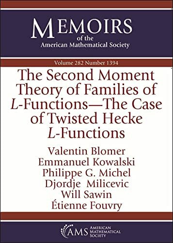 The Second Moment Theory of Families of L-functions-the Case of Twisted Hecke L-functions (Memoirs of the American Mathematical Society, 282)