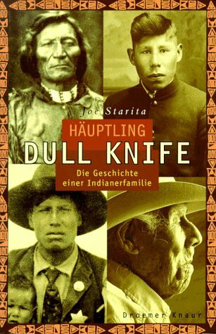 Häuptling Dull Knife: Die Geschichte einer Indianerfamilie