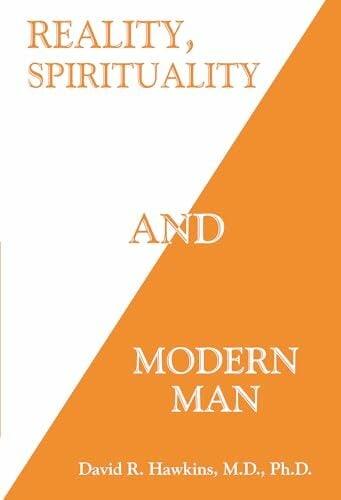 Reality, Spirituality, and Modern Man Reality, Spirituality, and Modern Man